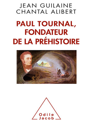 cover image of Paul Tournal, fondateur de la préhistoire